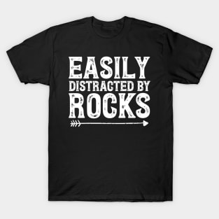 Easily distracted by rocks T-Shirt